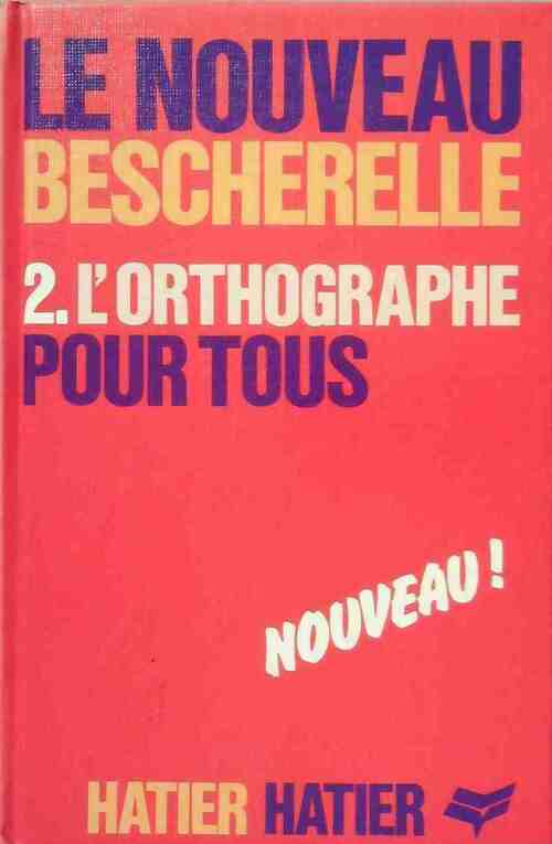 L'orthographe pour tous - Bescherelle - Livre