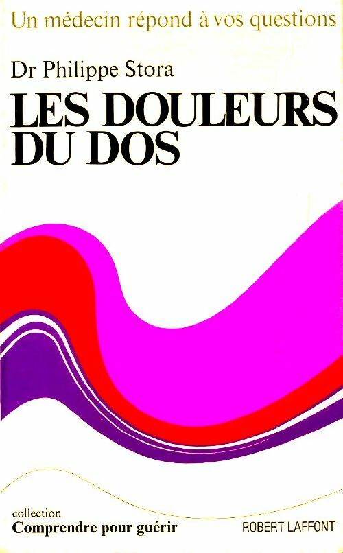 Les douleurs du dos - Philippe Stora - Livre
