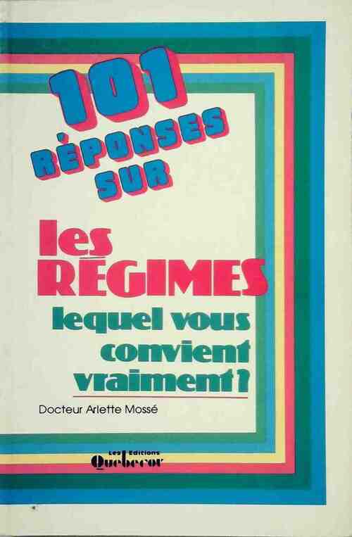 101 réponses sur les régimes - Dr Arlette Mossé - Livre