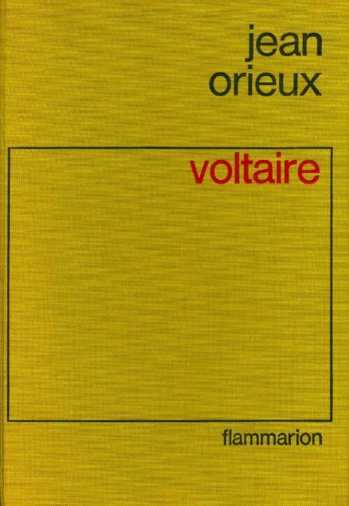Voltaire - Jean Orieux - Livre