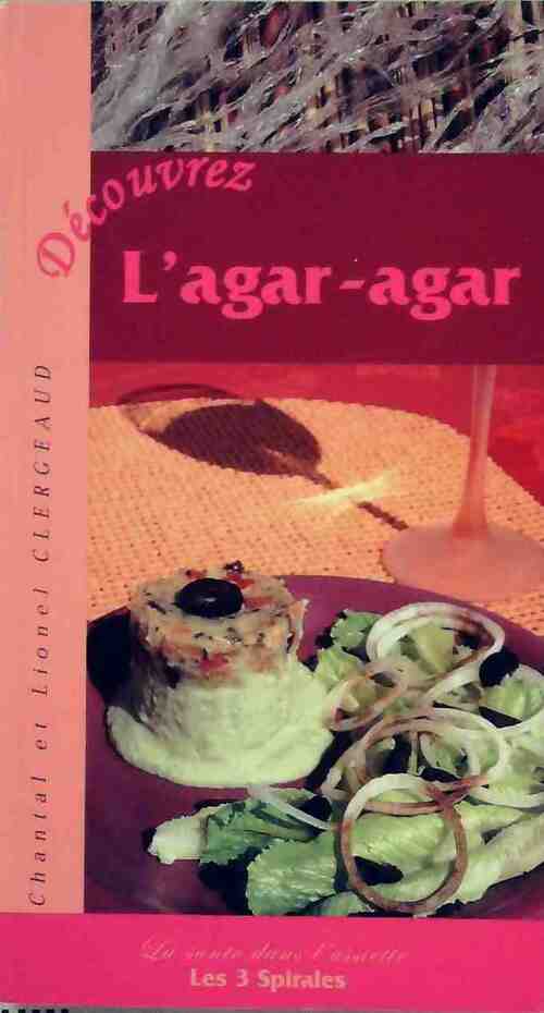 Découvrez l'agar-agar - Chantal Clergeaud - Livre