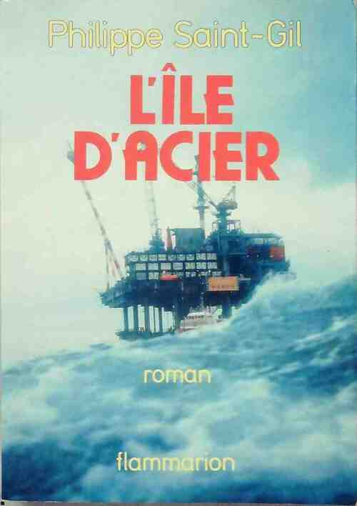 L'île d'acier - Philippe Saint-Gil - Livre