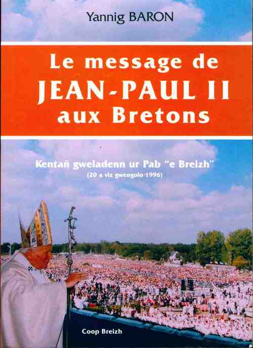 Message de Jean Paul II aux bretons - Yannig Baron - Livre