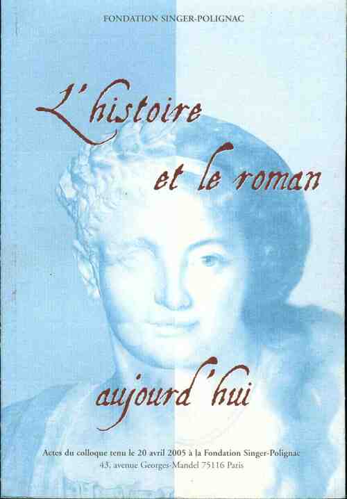 L'histoire et le roman aujourd'hui - Collectif - Livre