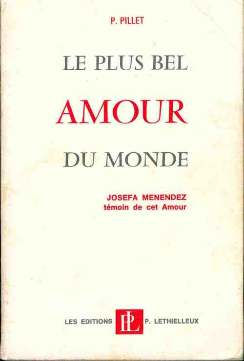 Le plus bel amour du monde - P Pillet - Livre
