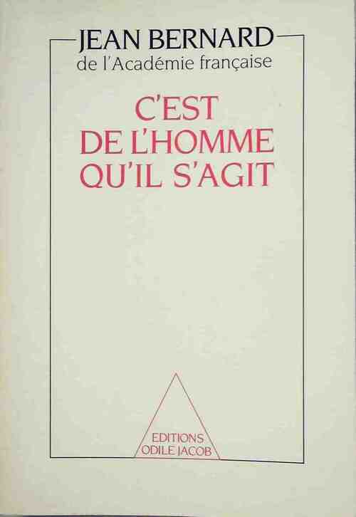 C'est de l'homme qu'il s'agit - Jean Bernard - Livre