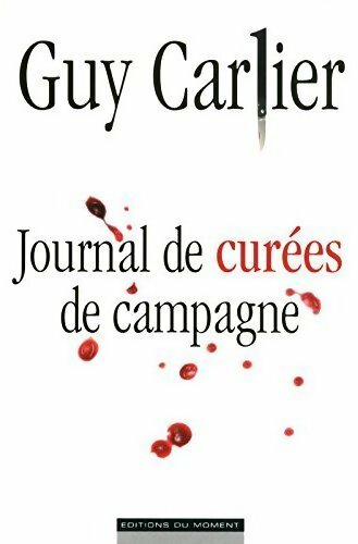 Journal de curées de campagne - Guy Carlier - Livre