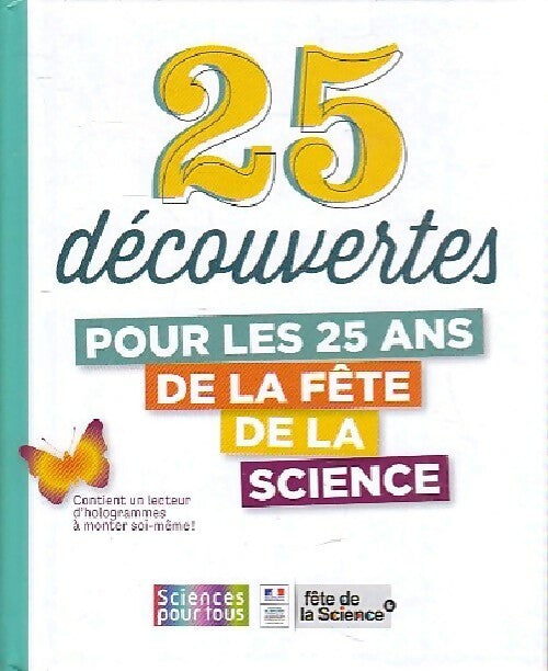 25 découverts pour les 25 ans de la fête de la science - Inconnu - Livre