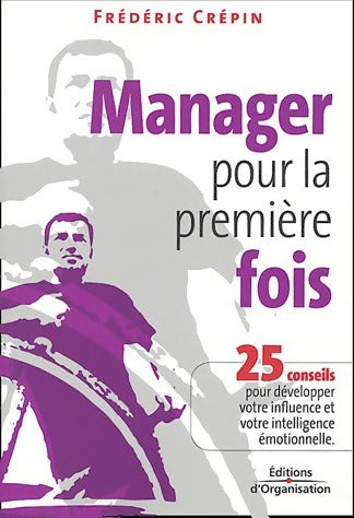 Manager pour la première fois - Frédéric Crépin - Livre