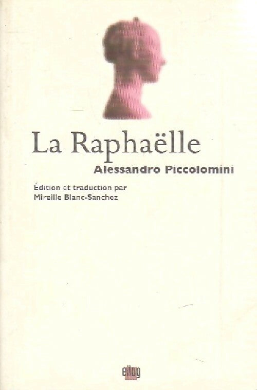 La Raphaëlle - Alessandro Piccolomini - Livre