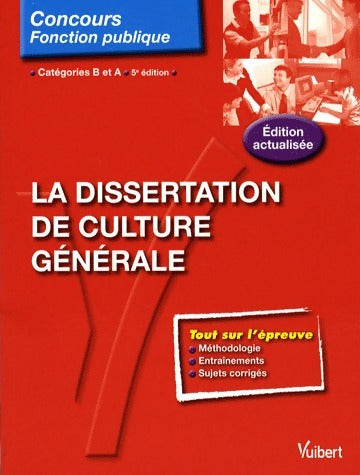 La dissertation de culture générale. Catégories B et A - Olivier Bellégo - Livre