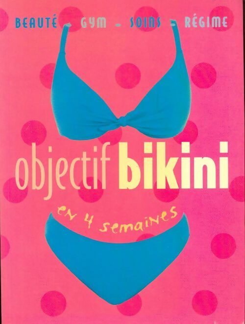Objectif bikini en 4 semaines - Inconnu - Livre