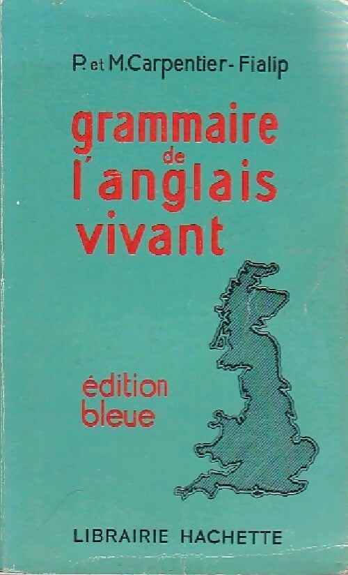 Grammaire de l'anglais vivant - P. Carpentier-Fialip - Livre