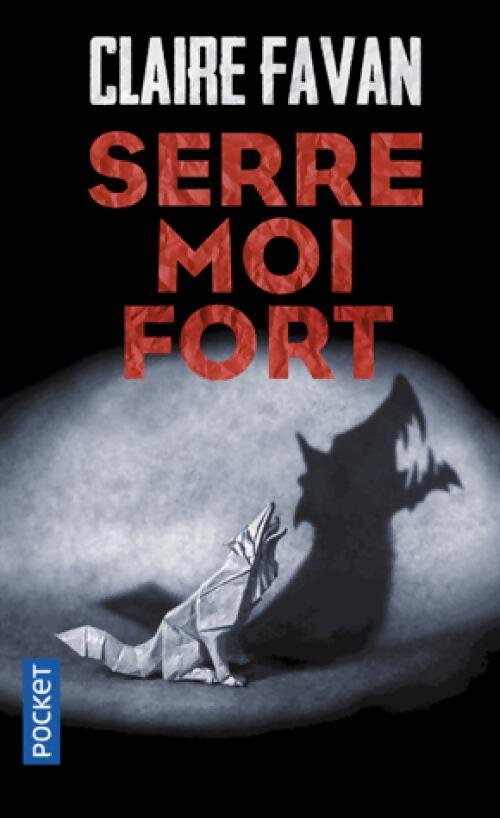 Serre-moi fort - Claire Favan - Livre
