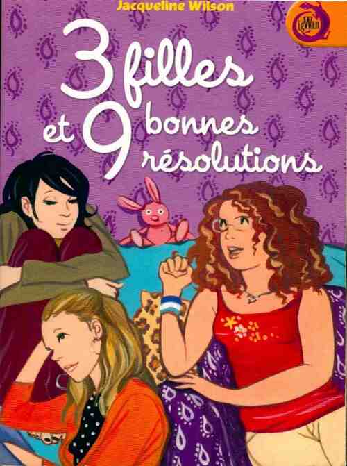 3 filles et 9 bonnes résolutions - Jacqueline Wilson - Livre