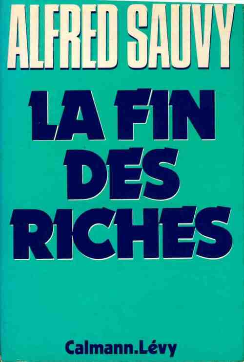 La fin des riches - Alfred Sauvy - Livre