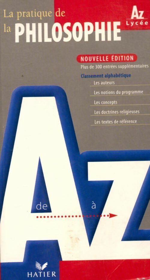 Pratique de la philosophie de A à Z - Collectif - Livre