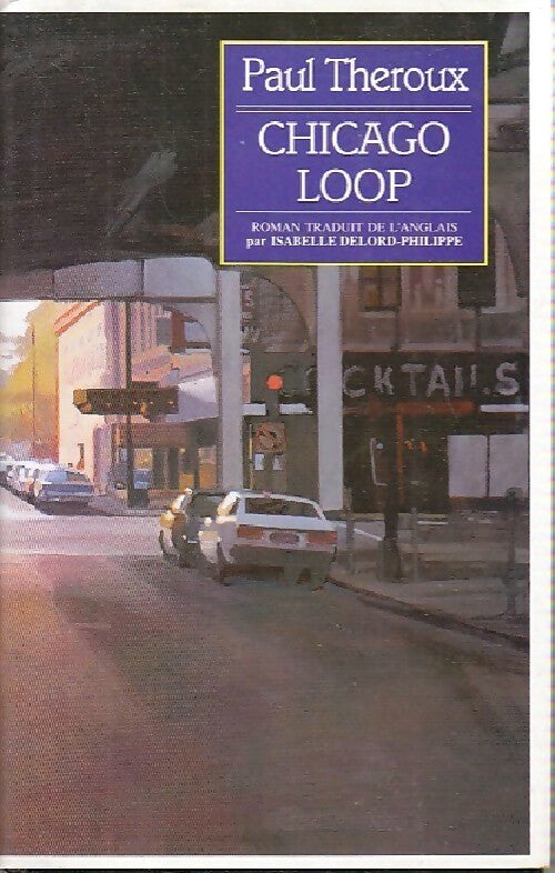 Chicago loop - Paul Theroux - Livre