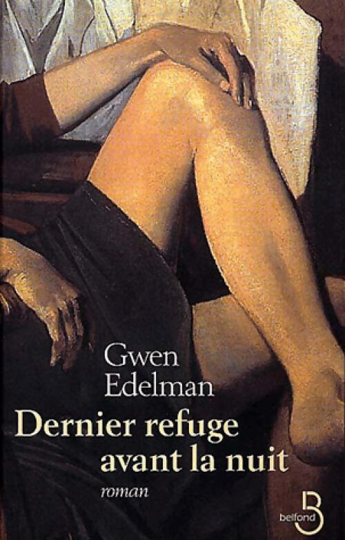 Dernier refuge avant la nuit - Gwen Edelman - Livre