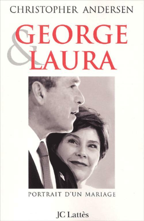 George & Laura - Christopher Andersen - Livre