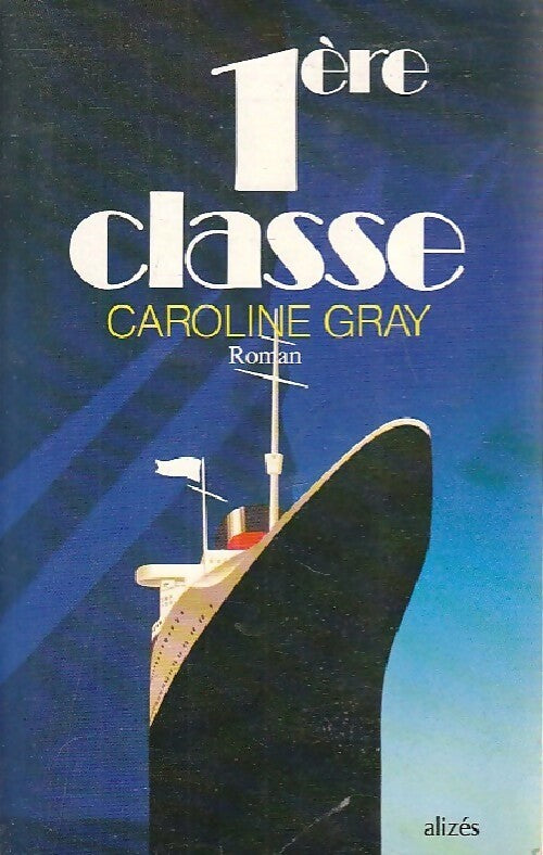 1ère classe - Caroline Gray - Livre