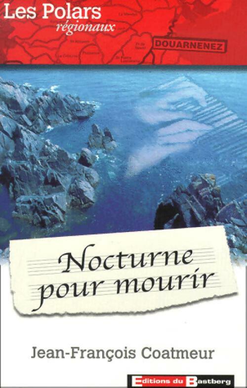 Nocturne pour mourir - Jean-François Coatmeur - Livre