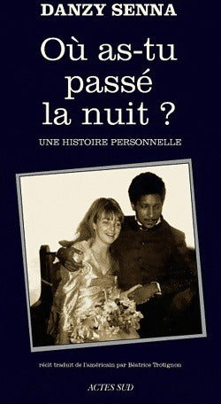 Où as-tu passé la nuit ? - Danzy Senna - Livre
