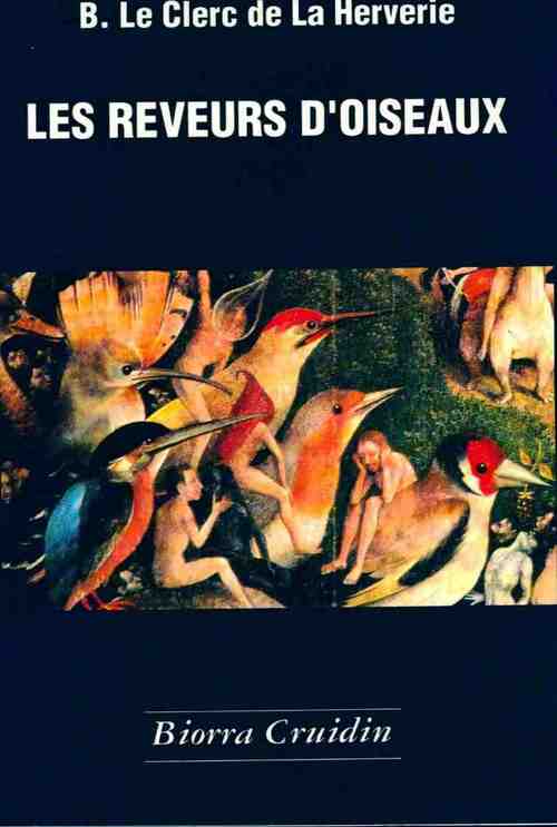 Les rêveurs d'oiseaux - Bernard Le Clerc de la Herverie - Livre
