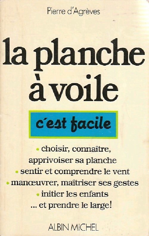 La planche à voile, c'est facile - Pierre D'Agrèves - Livre