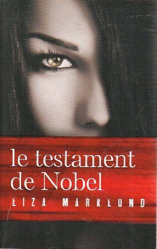Le testament de Nobel - Liza Marklund - Livre