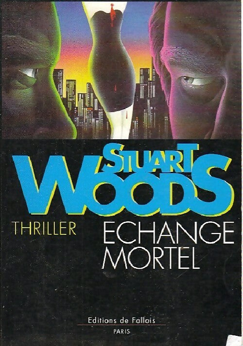 Echange mortel - Stuart Woods - Livre