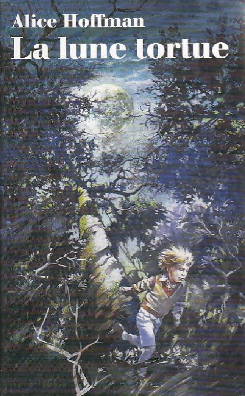 La lune tortue - Alice Hoffman - Livre