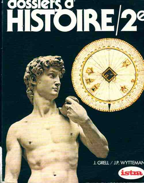 Dossiers d'histoire Seconde - Jacques Grell - Livre