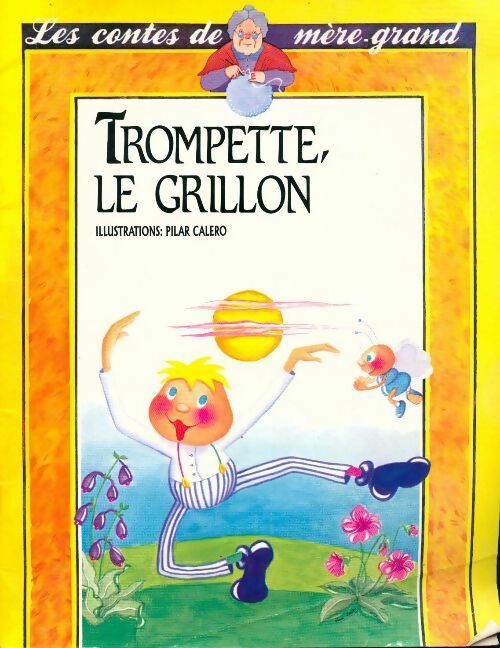 Trompette, le grillon - Pilar Calero - Livre