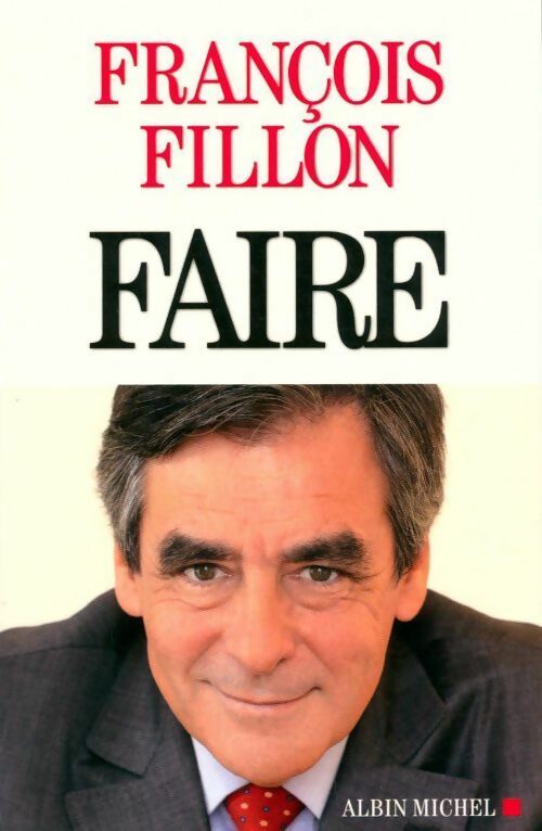 Faire - François Fillon - Livre