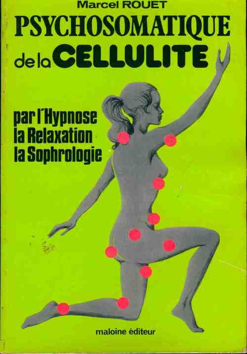 Psychosomatique de la cellulite - Marcel Rouet - Livre
