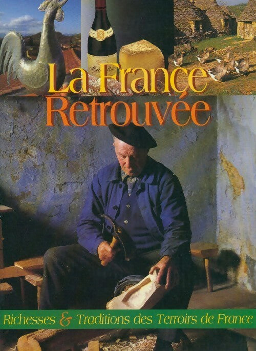 La France retrouvée - Michel Mastrojanni - Livre