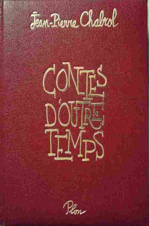 Contes d'outre-temps - Jean-Pierre Chabrol - Livre