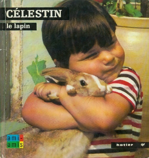 Célestin le lapin - Anne-Marie Pajot - Livre