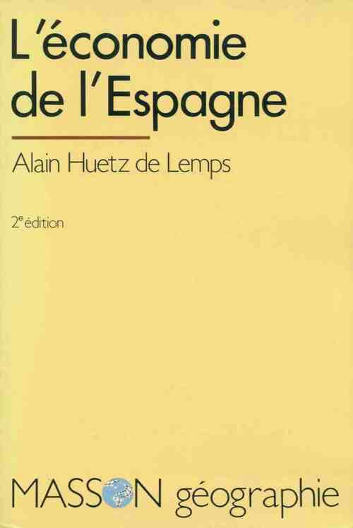 L'économie de l'Espagne - Alain Huetz de Lemps - Livre