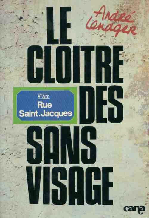 Le cloitre des sans visage - André Lendger - Livre