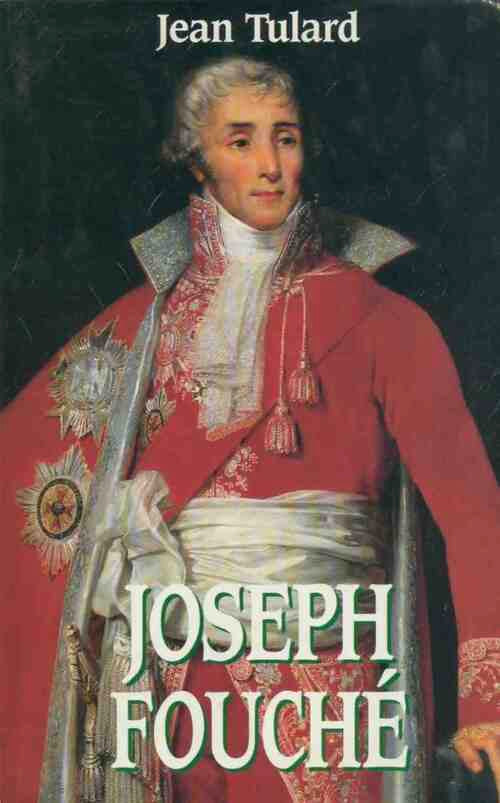 Joseph Fouché - Jean Tulard - Livre