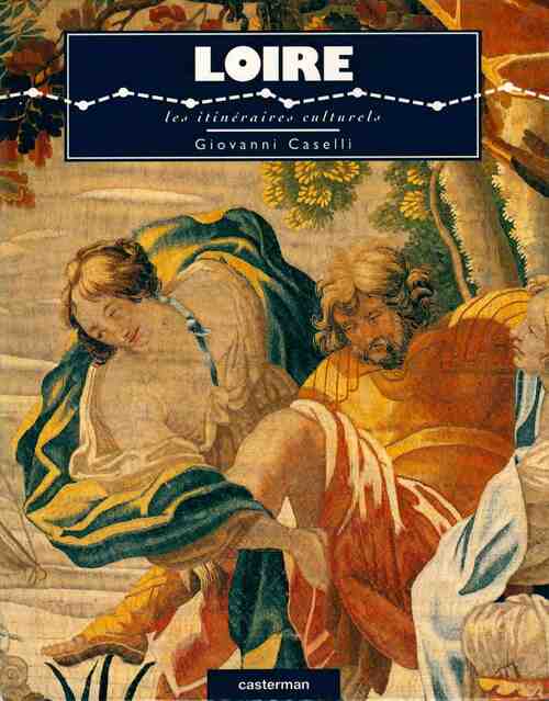 Loire - Giovanni Caselli - Livre