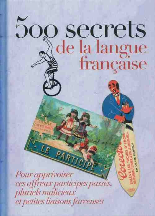 500 secrets de la langue française - Sylvie Dumon-Josset - Livre