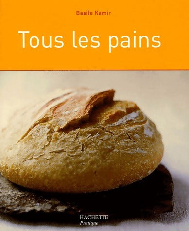 Tous les pains - Basile Kamir - Livre