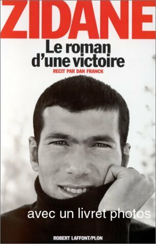 Le roman d'une victoire - Zinédine Zidane - Livre