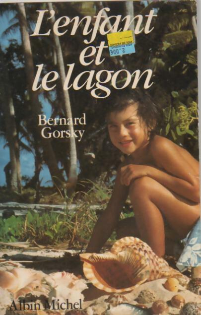 L'enfant et le lagon - Bernard Gorsky - Livre