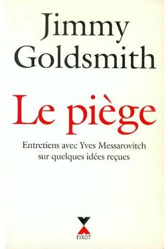 Le piège - Jimmy Goldsmith - Livre