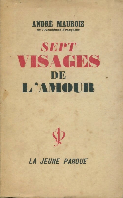 Sept visages de l'amour - André Maurois - Livre