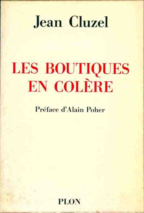 Les boutiques en colère - Jean Cluzel - Livre